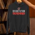 Dissertation Defended Doctorate Doctoral PhD Graduation Unisex Hoodie