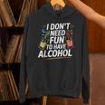I Don't Need Fun To Have Alcohol Introvert Party Drink Unisex Hoodie I Don't Need Fun To Have Alcohol Introvert Party Drink Unisex Hoodie