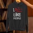 I Don't Like People Introvert Small Unisex Hoodie I Don't Like People Introvert Small Unisex Hoodie