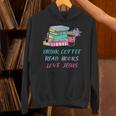 Drink Coffee Read Books Love Jesus Christian Religious God Unisex Hoodie Drink Coffee Read Books Love Jesus Christian Religious God Unisex Hoodie