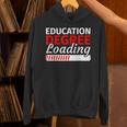 Education Major Shirts Teaching Degree Loading Graduation Unisex Hoodie