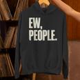 EW People Introvert Sarcastic Graphic Style Unisex Hoodie