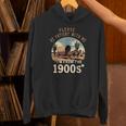 Father’s Day Please Be Patient With Me I'm From The 1900s Unisex Hoodie