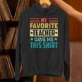 My Favorite Teacher Gave Me This School Graduation Student Unisex Hoodie