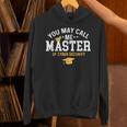 Funny Cyber Security Graduation You May Call Me Master Unisex Hoodie