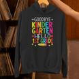 Goodbye Kinder Garten Hello 1st Grade Graduation 2024 Unisex Hoodie