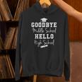 Goodbye Middle School Hello High School Graduation T-Shirt Unisex Hoodie