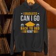 I Graduated Can I Go Back To Bed Now Graduation College Unisex Hoodie