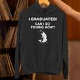 I Graduated Can I Go Fishing Graduation T-Shirt Unisex Hoodie