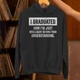 I Graduated I'm Just College High School Graduation 2026 Unisex Hoodie