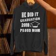 Graduation 2018 Family Shirt He Did It Proud Mom Tee Unisex Hoodie