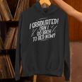 Graduation Can I Go Back To Bed Shirt Unisex Hoodie