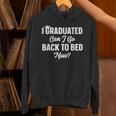 Graduation For Her I Graduated Can I Go Back To Bed Now Unisex Hoodie