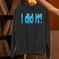 I Did It Graduation Shirt For Graduates And Proud Parents Unisex Hoodie