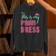 Graduation Tee This Is My Prom Dress 2021 Graduate Unisex Hoodie
