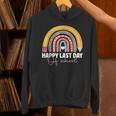 HAPPY LAST OF DAY SCHOOL Rainbow Teacher Student Graduation Unisex Hoodie