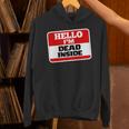 Hello I'm Dead Inside Name Tag Sarcastic Introvert Unisex Hoodie
