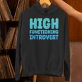 High Functioning Introvert Sarcasm Sarcastic Unisex Hoodie High Functioning Introvert Sarcasm Sarcastic Unisex Hoodie
