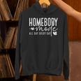 Homebody Introvert Cozy Trendy Indoorsy Homebody Unisex Hoodie
