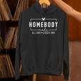 Homebody Mode All Day Ever Day Introvert Indoorsy Women Tees Unisex Hoodie