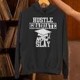 Hustle Graduate Now Slay MBA PhD Graduation Party Unisex Hoodie