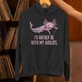 Id Rather Be With My Axolotl Salamander Introvert Unisex Hoodie