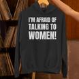 I'm Afraid Of Talking To Women Introvert Pick Up Line Unisex Hoodie I'm Afraid Of Talking To Women Introvert Pick Up Line Unisex Hoodie