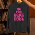 I'm Done Class Of 2024 Pink Girls Women Graduation Unisex Hoodie