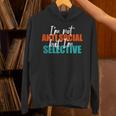 I'm Not Anti-Social But I'm Selective Introvert Unisex Hoodie