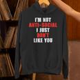 I'm Not Antisocial I Just Don't Like You Introvert Unisex Hoodie I'm Not Antisocial I Just Don't Like You Introvert Unisex Hoodie