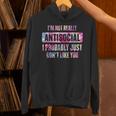 I'm Not Antisocial I Probably Just Don't Like You Introvert Unisex Hoodie I'm Not Antisocial I Probably Just Don't Like You Introvert Unisex Hoodie