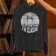 I'm Not Old I'm Classic Nostalgia Humor Unisex Hoodie I'm Not Old I'm Classic Nostalgia Humor Unisex Hoodie