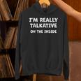 I'm Really Talkative On The Inside Anti Social Introvert Unisex Hoodie I'm Really Talkative On The Inside Anti Social Introvert Unisex Hoodie