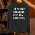 Introvert Sarcastic Parakeet Owner Unisex Hoodie Introvert Sarcastic Parakeet Owner Unisex Hoodie