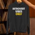 Introvert Vibes Only Unisex Hoodie Introvert Vibes Only Unisex Hoodie