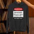 Introvert Warning Danger Do Not Pet Disturb Anti-Social Unisex Hoodie Introvert Warning Danger Do Not Pet Disturb Anti-Social Unisex Hoodie