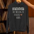 Introvert But Willing To Discuss Birds Bird Watching Birding Unisex Hoodie