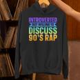 Introverted But Willing To Discuss 90's Rap Unisex Hoodie