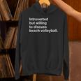 Introverted But Willing To Discuss Beach Volleyball Unisex Hoodie