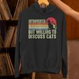 Introverted But Willing To Discuss Cats Kitten Pet Lover Unisex Hoodie Introverted But Willing To Discuss Cats Kitten Pet Lover Unisex Hoodie