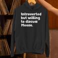 Introverted But Willing To Discuss Moose Introvert Unisex Hoodie