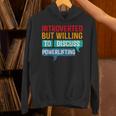 Introverted But Willing To Discuss Powerlifting Unisex Hoodie