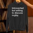 Introverted But Willing To Discuss Rugby Player Introverts Unisex Hoodie Introverted But Willing To Discuss Rugby Player Introverts Unisex Hoodie