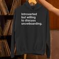 Introverted But Willing To Discuss Snowboarding Introverts Unisex Hoodie
