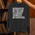 Introverted But Willing To Discuss Thomistic Metaphysics Unisex Hoodie Introverted But Willing To Discuss Thomistic Metaphysics Unisex Hoodie