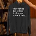 Introverted But Willing To Discuss Track And Field Introvert Unisex Hoodie Introverted But Willing To Discuss Track And Field Introvert Unisex Hoodie