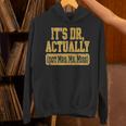 Its Dr Actually PhD Doctorate Graduation Women MD Unisex Hoodie