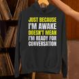 Just Because I'm Awake No Morning Person Introvert Witty Unisex Hoodie Just Because I'm Awake No Morning Person Introvert Witty Unisex Hoodie