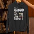 I Just Want To Read Books And Pet My Husky Dog Unisex Hoodie I Just Want To Read Books And Pet My Husky Dog Unisex Hoodie