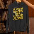 Leave Me Alone – Sarcastic Saying For Introverts Unisex Hoodie